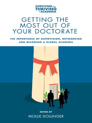 cover image of Getting the Most Out of Your Doctorate